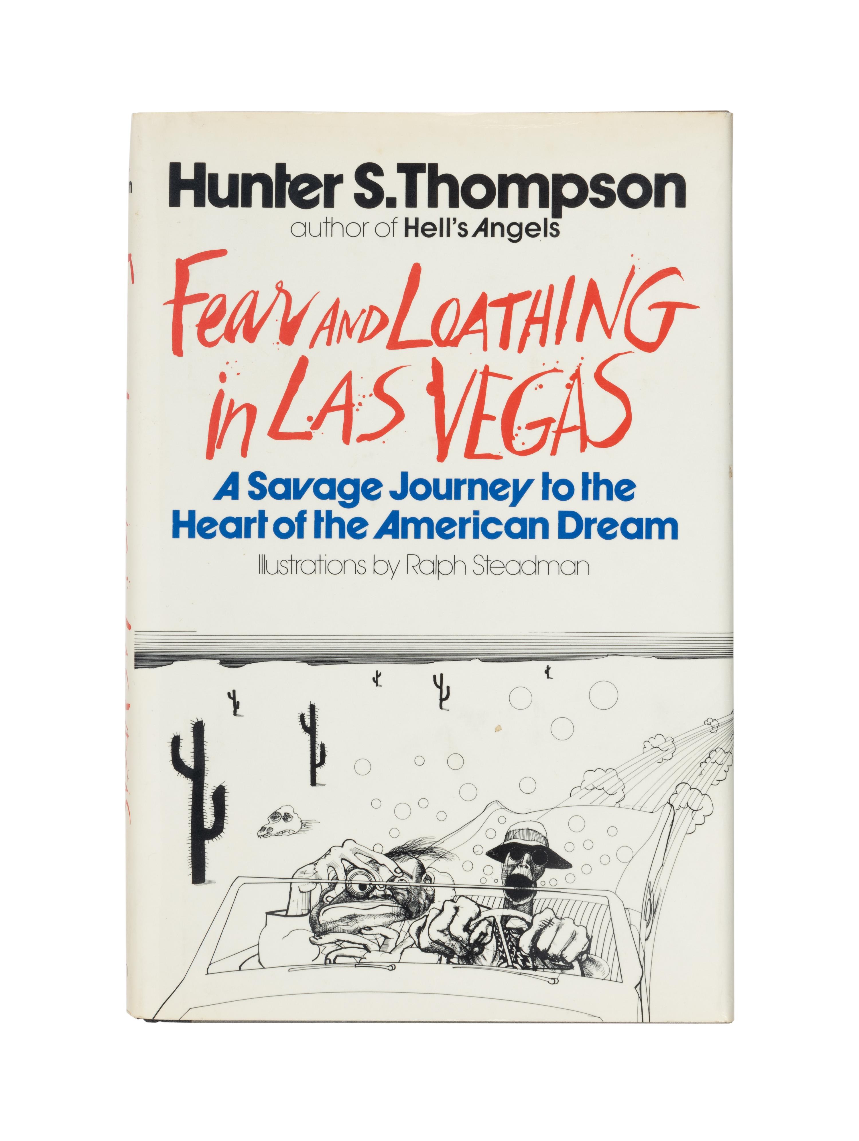 THOMPSON, Hunter Stockton (1937-2005). Fear and Loathing in Las Vegas: A Savage Journey to the Heart of the American Dream . New York: Random House, 1971.