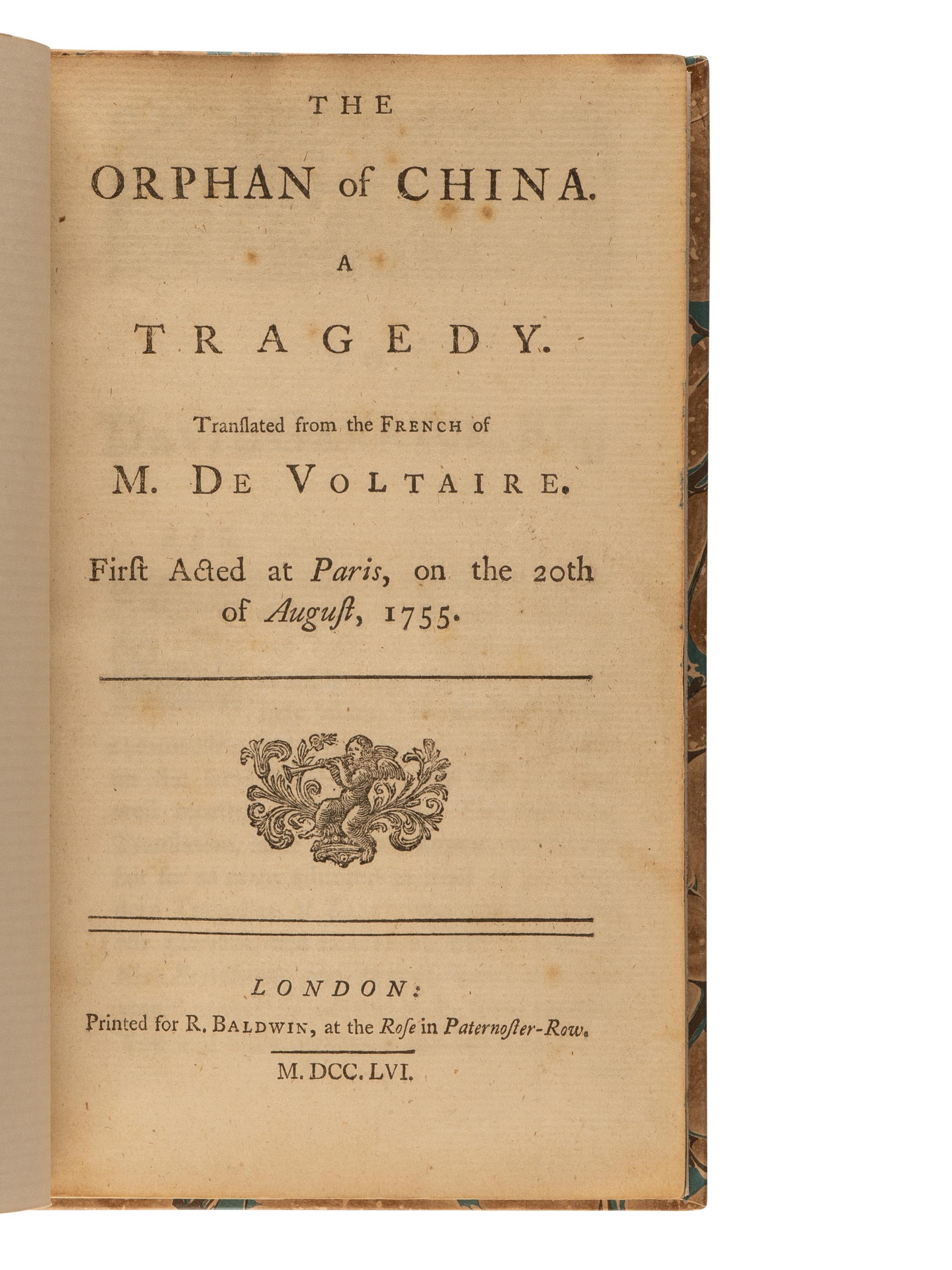 VOLTAIRE, Francois Marie Arouet de (1694-1778). The Orphan of China. A Tragedy . London: R. Baldwin, 1756.