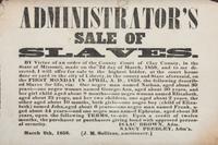 [SLAVERY & ABOLITION]. Administrator’s Sale of Slaves. Clay County, MO: N.p., 9 March 1858.