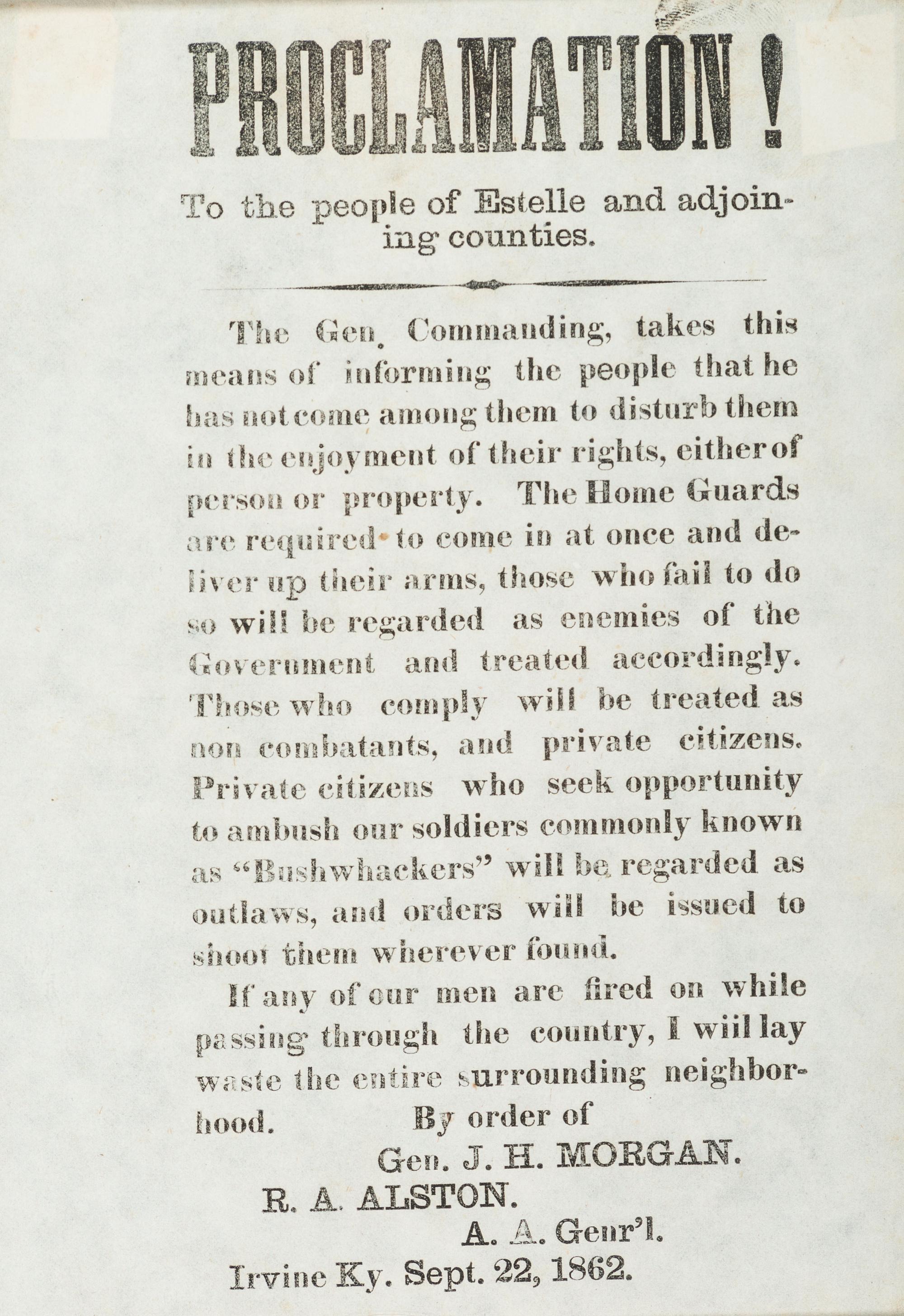 [CIVIL WAR]. MORGAN, John Hunt (1825-1864). Proclamation! To the people of Estelle [sic] and adjoining counties. Irvine, KY: N.p., 22 September 1862.