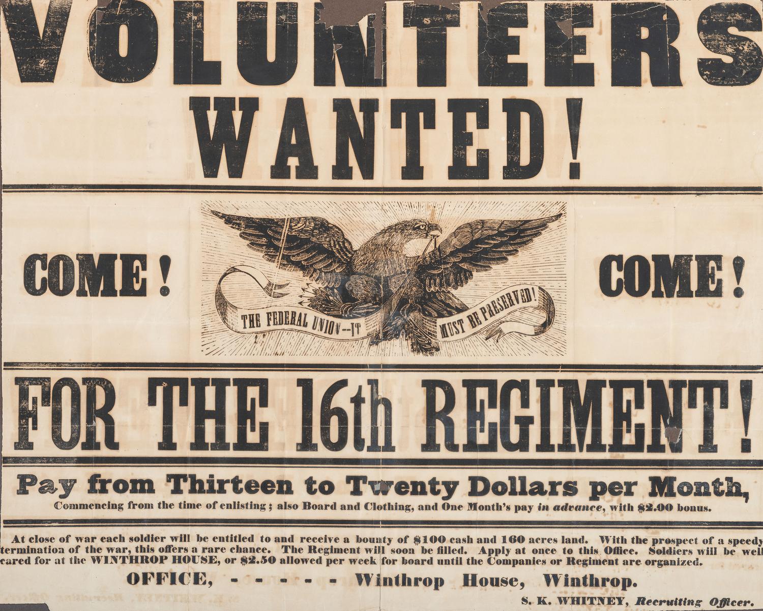 [CIVIL WAR]. Volunteers Wanted! Come! Come! For the 16th Regiment! Winthrop, [MA], [June 1861?].