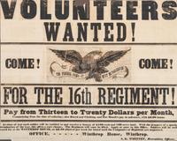 [CIVIL WAR]. Volunteers Wanted! Come! Come! For the 16th Regiment! Winthrop, [MA], [June 1861?].