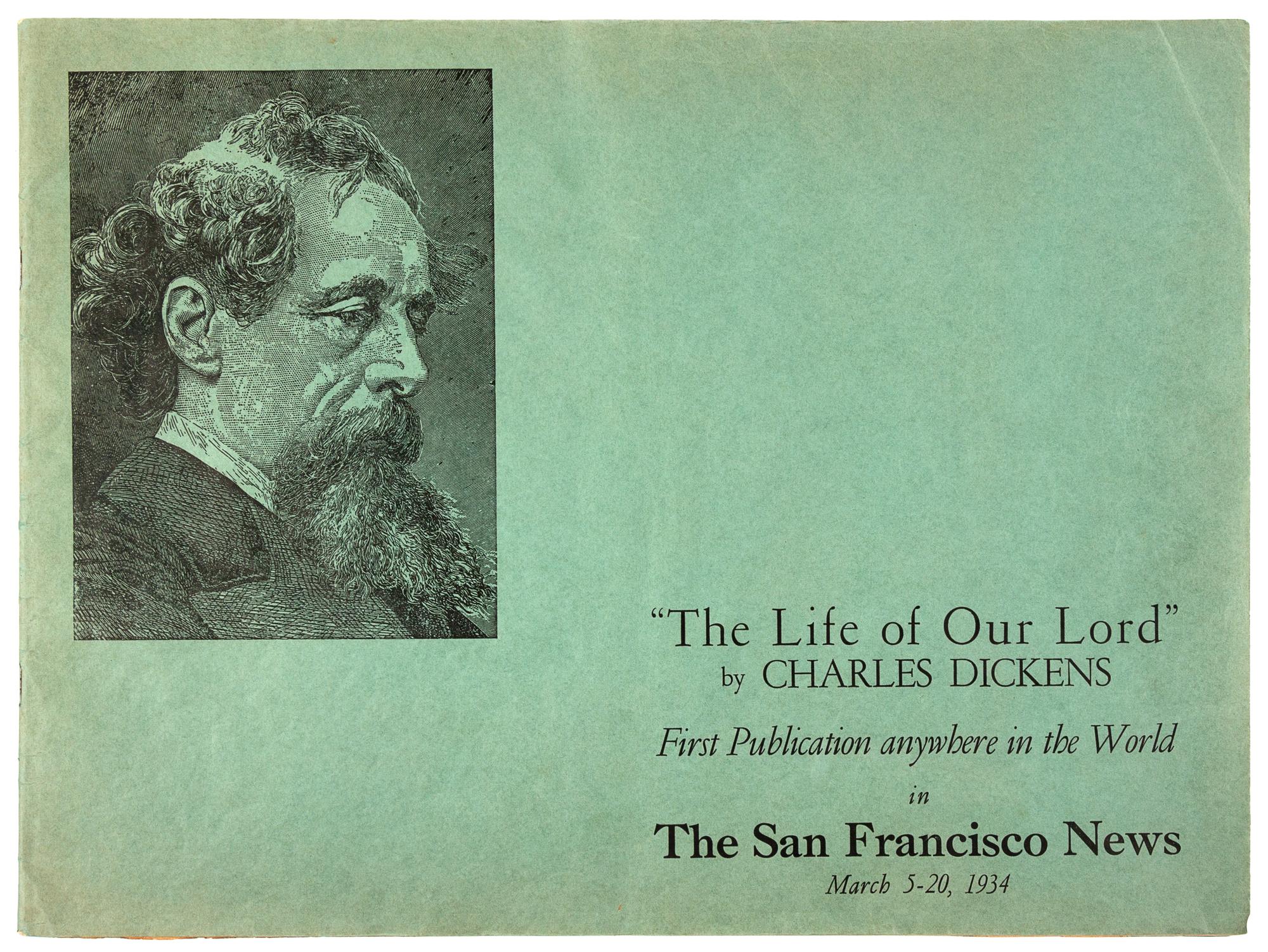 DICKENS, Charles. "The Life of our Lord...First Publication anywhere in the World" [ In: ] The San Francisco News. March 5-20, 1934.