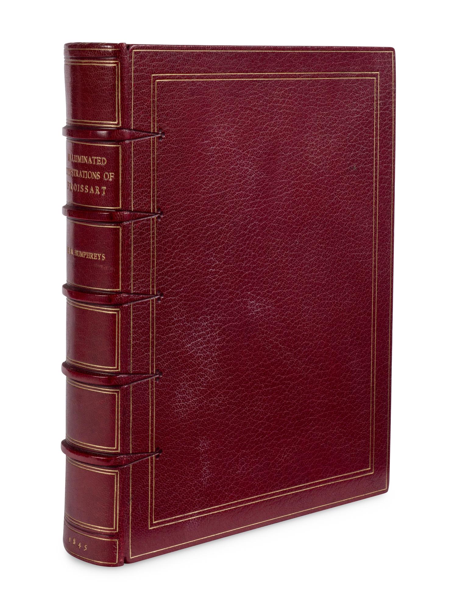 [BINDING - BUMPUS]. HUMPHREYS, Henry Noel (1810-1879). Illuminated Illustrations of Froissart. London: William Smith, 1845, 1844.