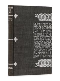 [PUBLISHER'S TRADE BINDING - AMERICAN] [WHITMAN, Sarah Wyman, decorator]. HOLMES, Oliver Wendell (1841-1935). Dorothy Q, together with A Ballad of the Boston Tea party and Grandmother's Story of Bunker Hill Battle . Boston & New York: Houghton, Mifflin and Company, 1898.