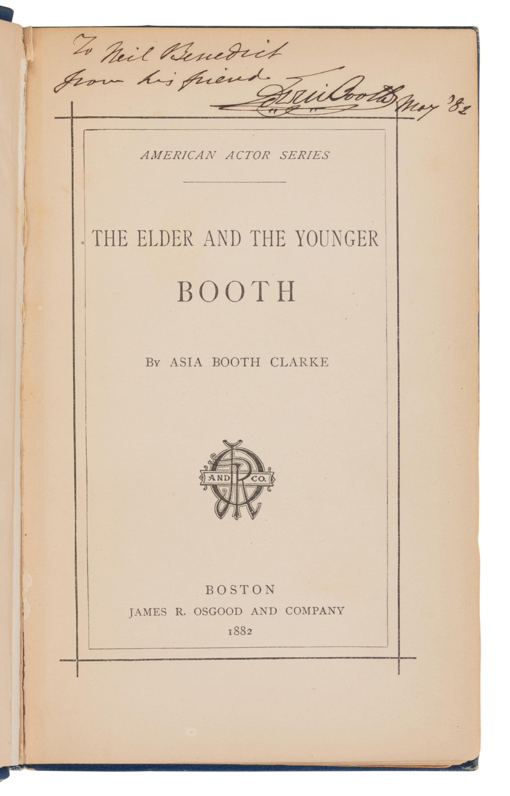 [BOOTH, Edwin (1833-1893)]. CLARKE, Asia Booth (1835-1888). The Elder and the Younger Booth. Boston: James R. Osgood and Company, 1882.