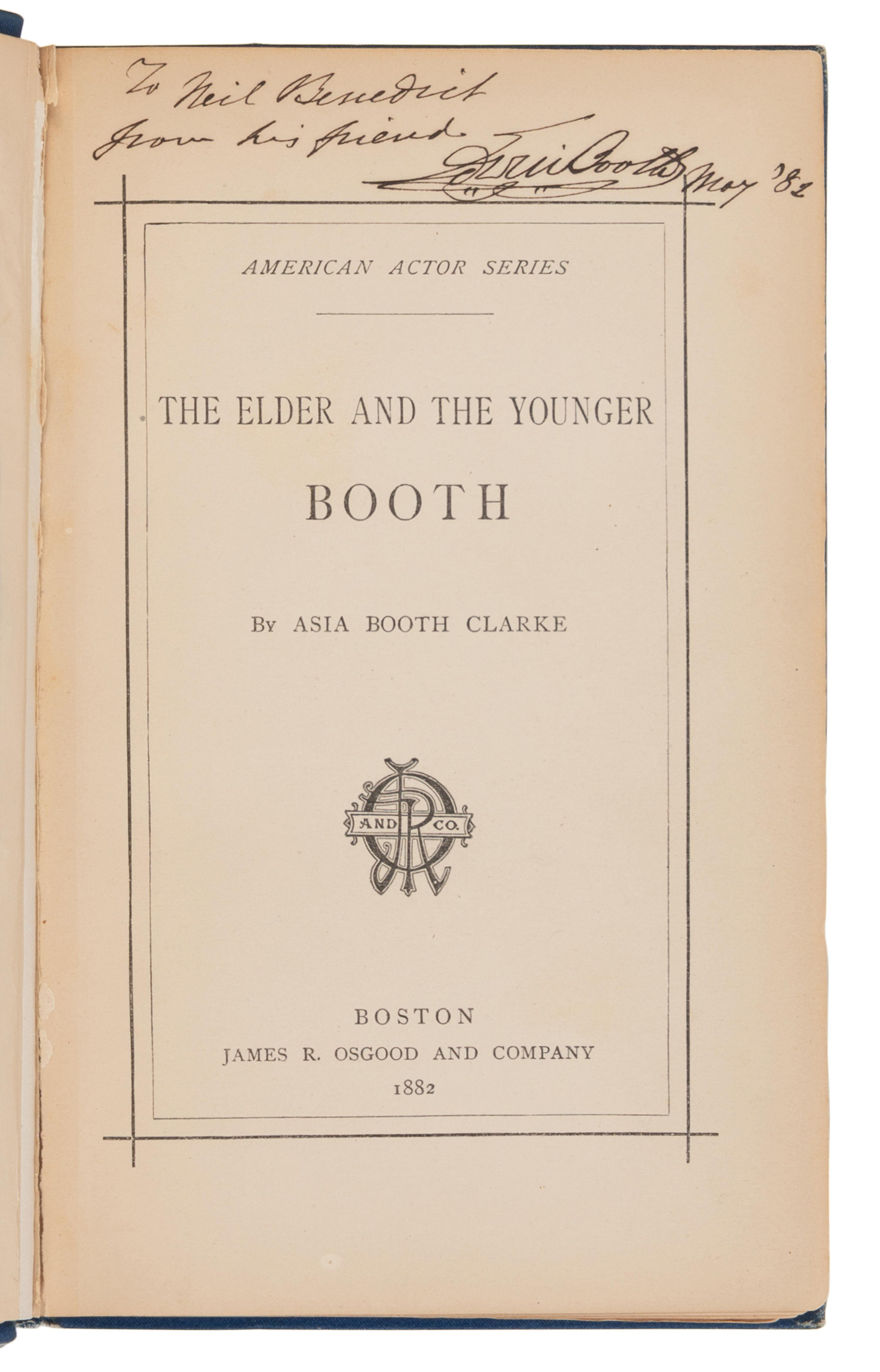 [BOOTH, Edwin (1833-1893)]. CLARKE, Asia Booth (1835-1888). The Elder and the Younger Booth. Boston: James R. Osgood and Company, 1882.