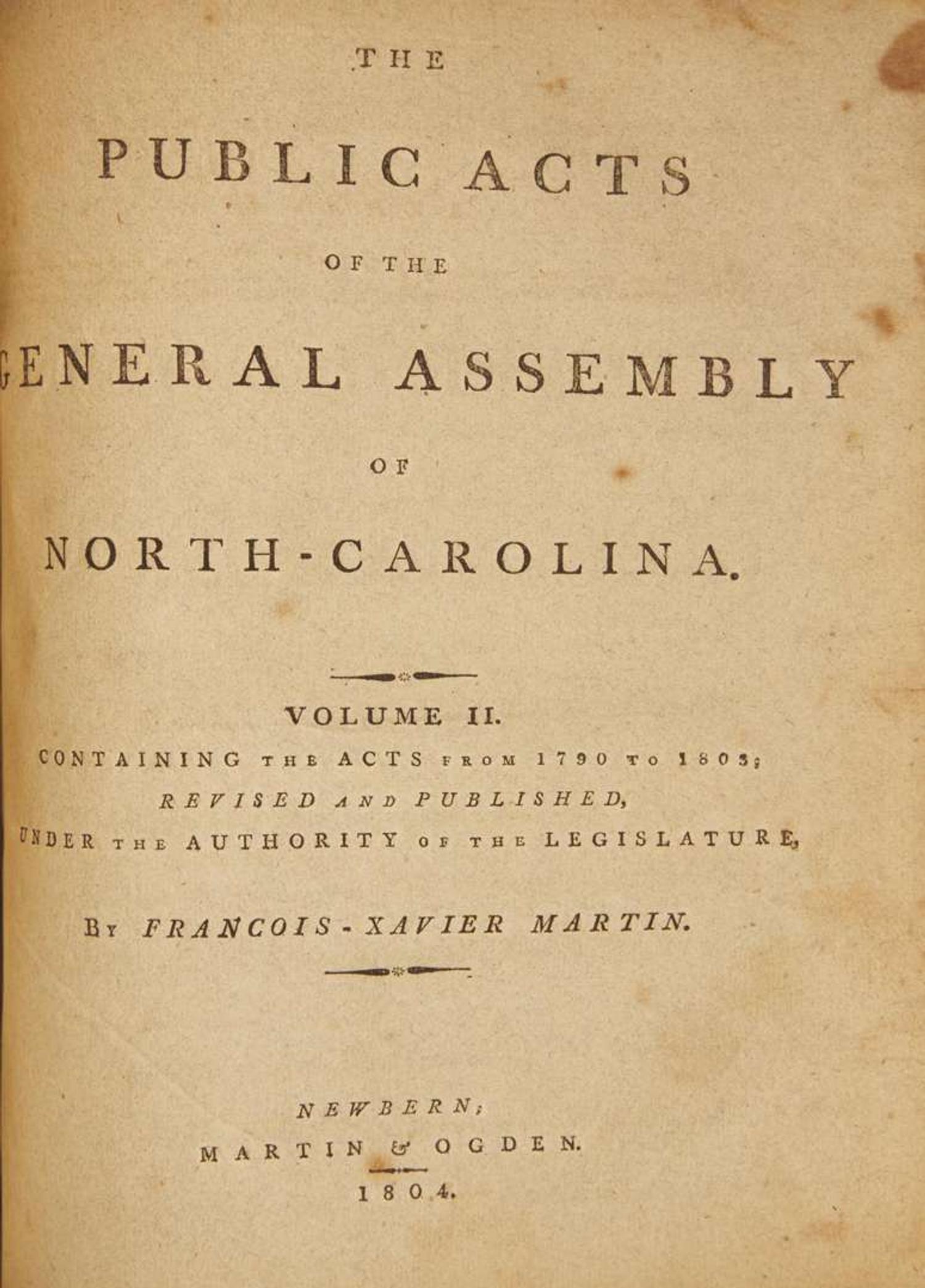 [Americana] [North Carolina] Iredell, James, and Francois-Xavier Martin: The Public Acts of the General Assembly of North-Carolina...
