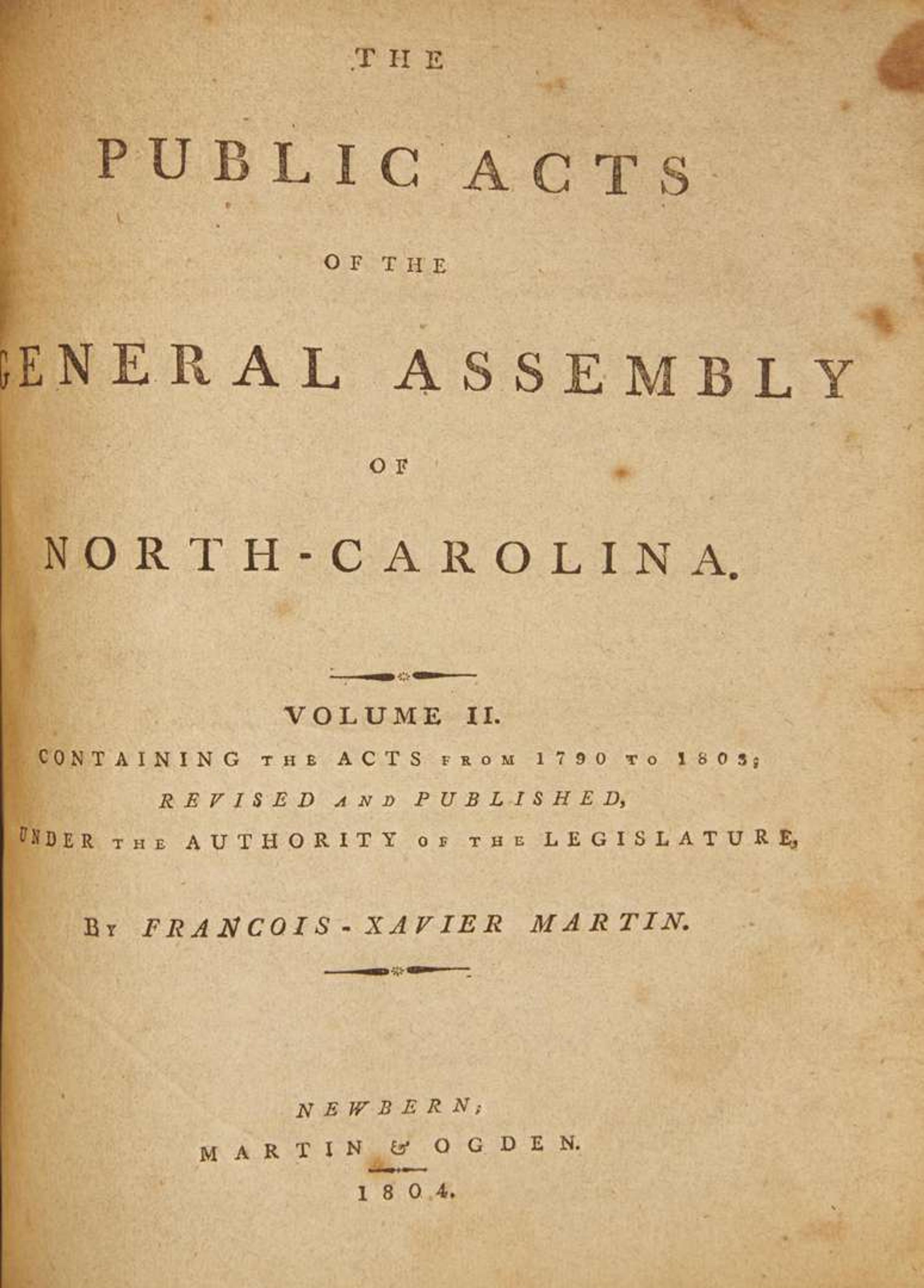 [Americana] [North Carolina] Iredell, James, and Francois-Xavier Martin: The Public Acts of the General Assembly of North-Carolina...