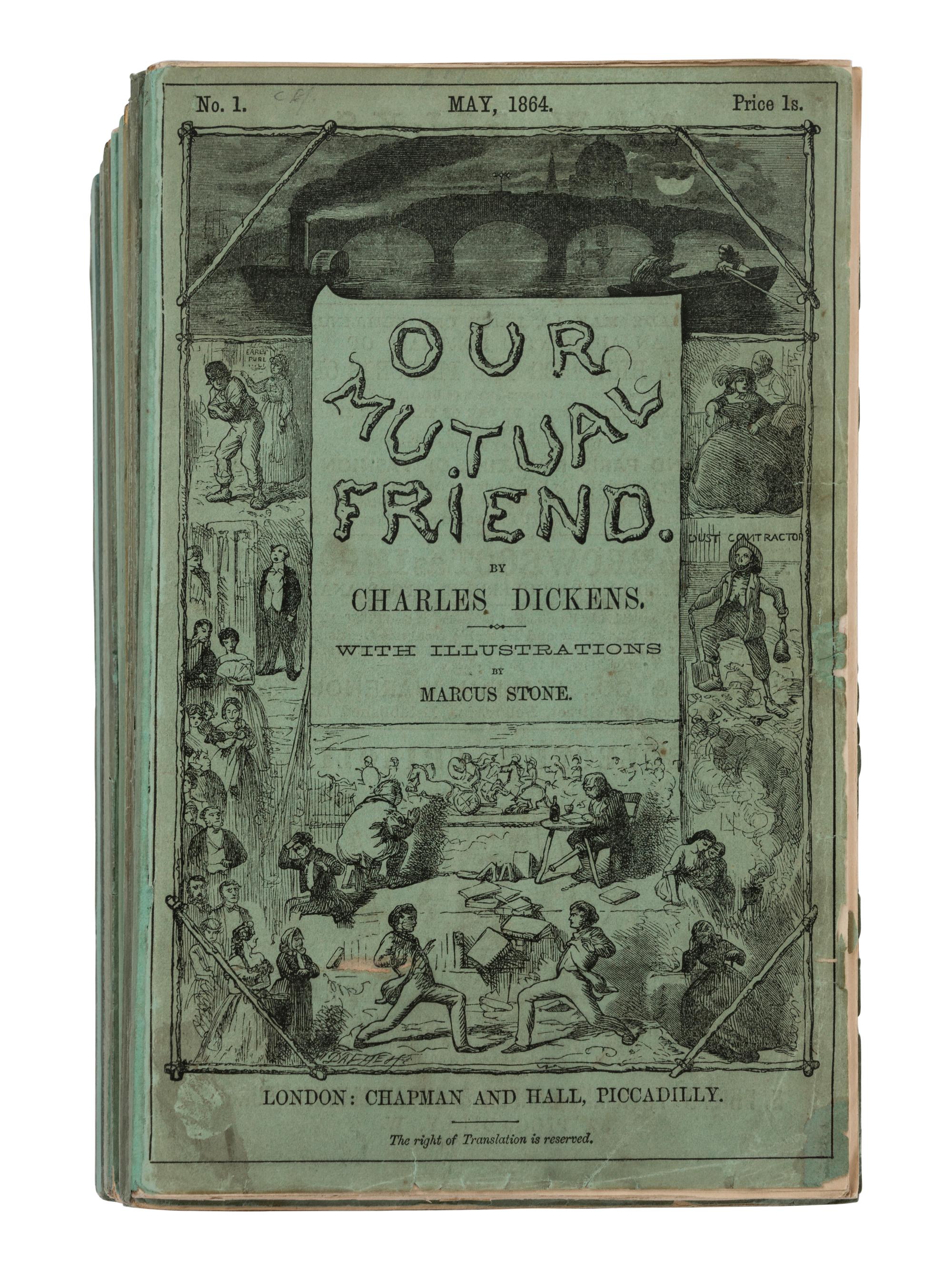 DICKENS, Charles (1812-1870). Our Mutual Friend . London: Chapman and Hall, May 1864-November 1865.