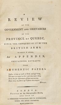 [Americana] [Canada] (Lymburner, Adam, or Francis Maseres). A Review of the Government and Grievances of the Province of Quebec, Since the Conquest of it by the British Arms...