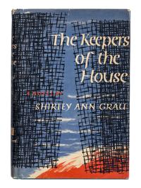 GRAU, Shirley Ann (1929-2020). Keepers of the House . New York: Alfred A. Knopf, 1964.