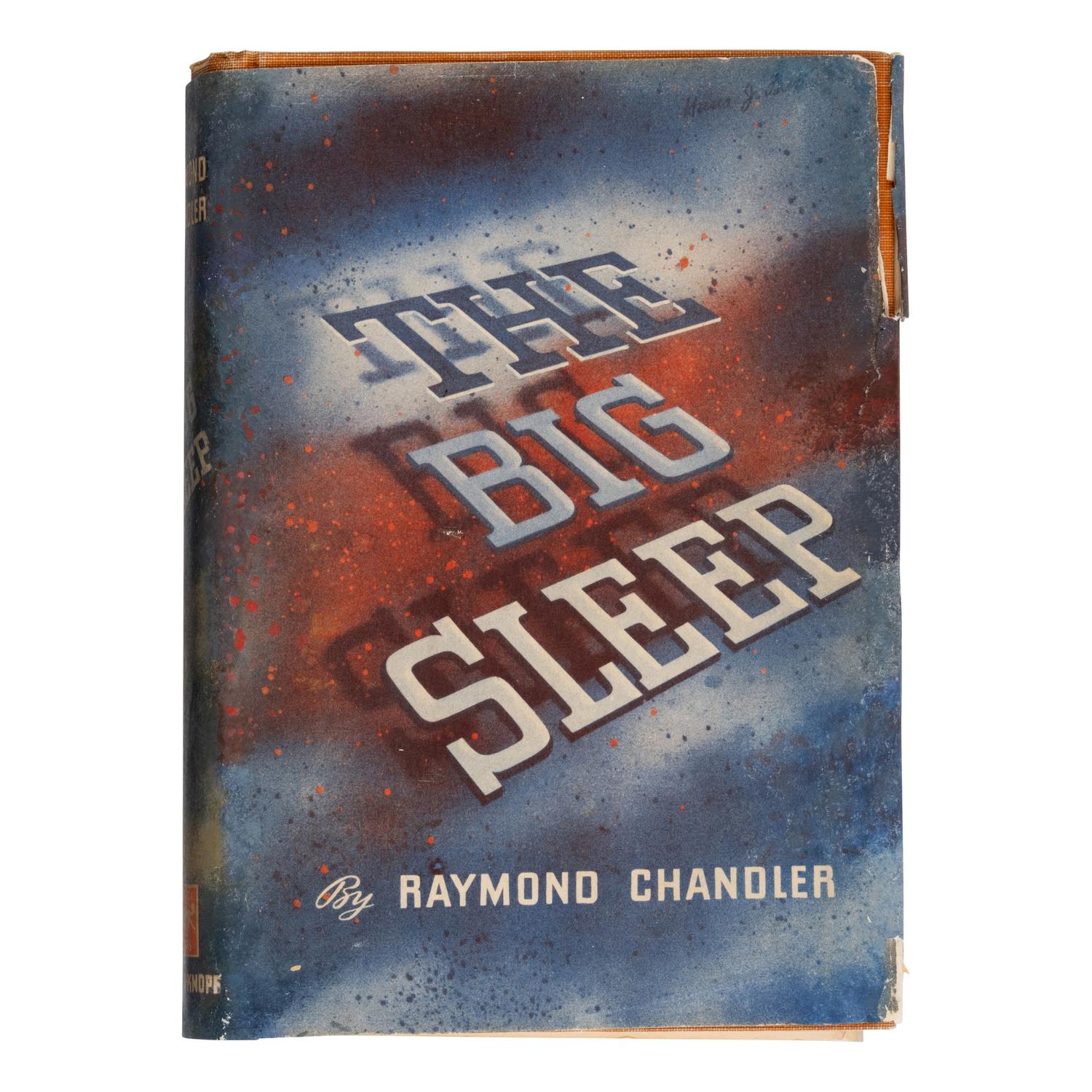 Chandler, Raymond (1888-1959). The Big Sleep . New York: Knopf, 1939.