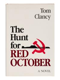 CLANCY, Tom (1947-2013). The Hunt for Red October . Annapolis: Naval Institute Press, 1984.