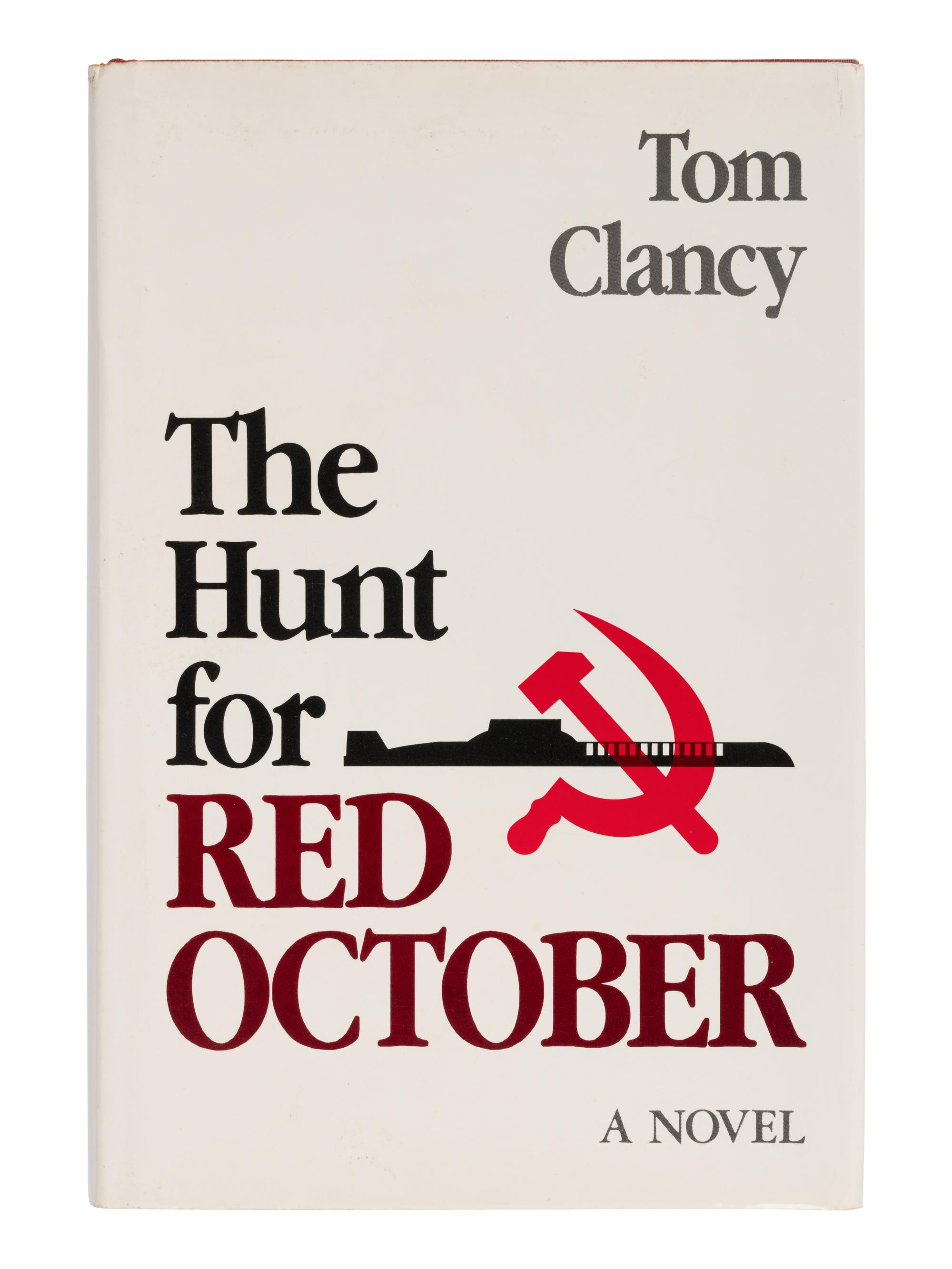 CLANCY, Tom (1947-2013). The Hunt for Red October . Annapolis: Naval Institute Press, 1984.