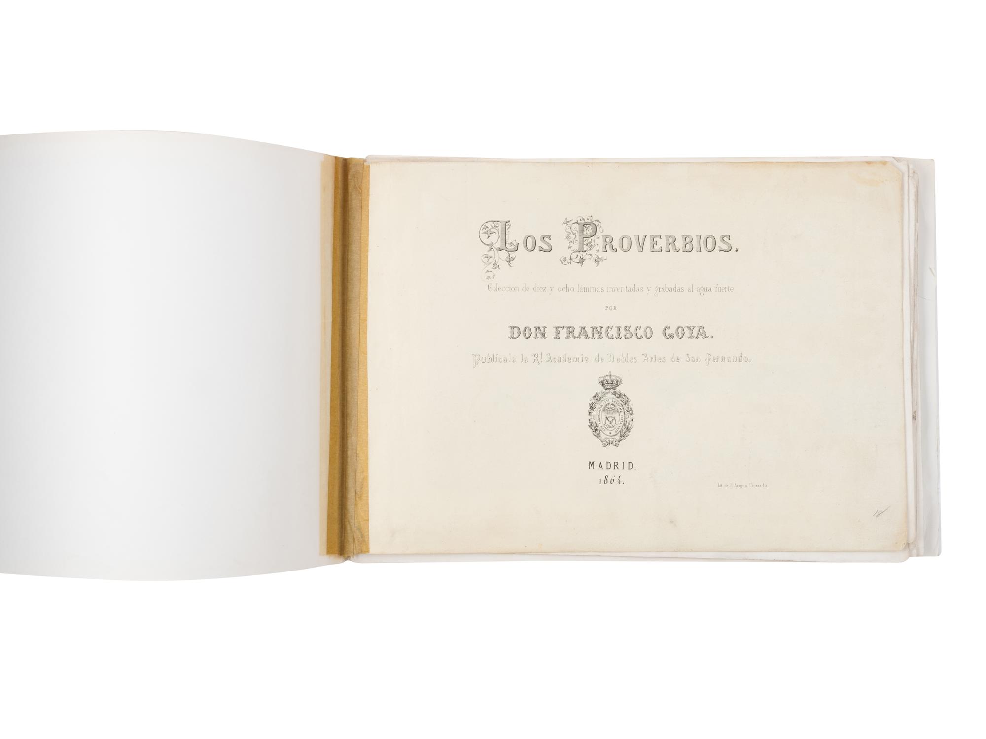 GOYA Y LUCIENTES, Francisco de (1746-1828). Los Proverbios . Madrid: Real Academia de Nobles Artes de San Fernando, 1864.