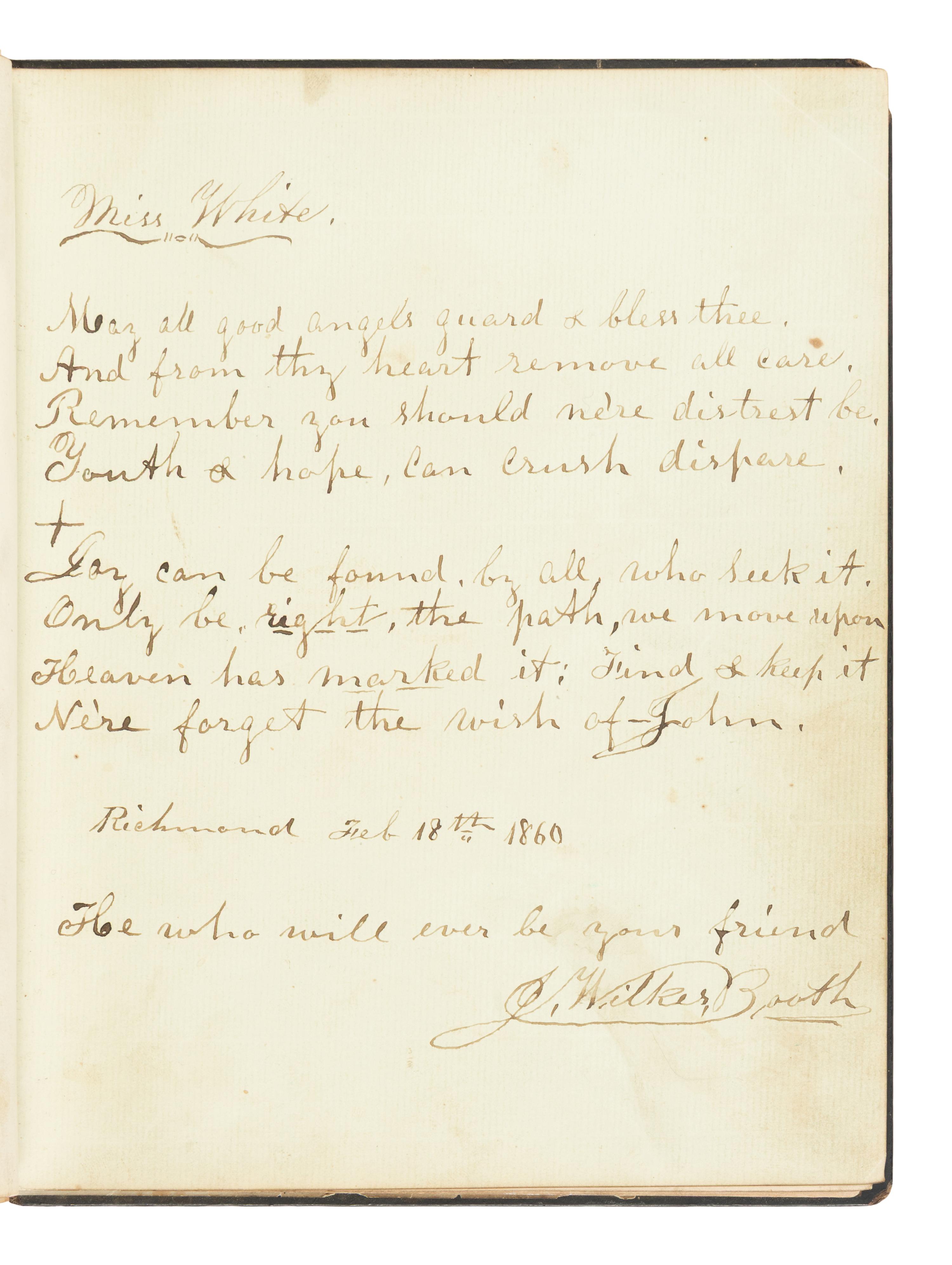 BOOTH, John Wilkes (1838-1865). Autograph manuscript, signed ("J. Wilkes Booth"), 18 February 1860. [Inscribed in a Forget-Me-Not Album].