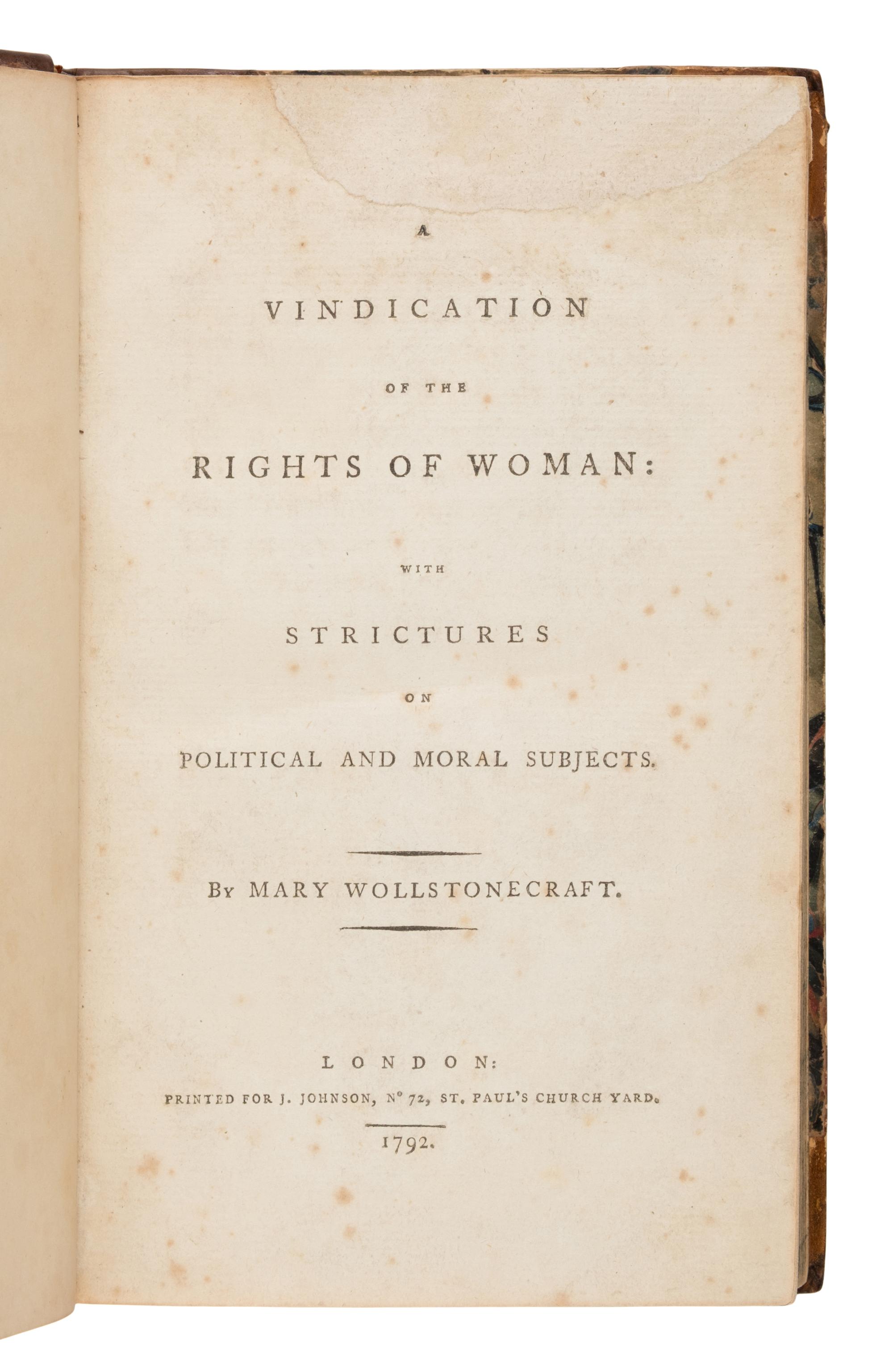 Wollstonecraft, Mary (1759-1797). A Vindication of the Rights of Woman: With Strictures on Political and Moral Subjects . London: J. Johnson, 1792.