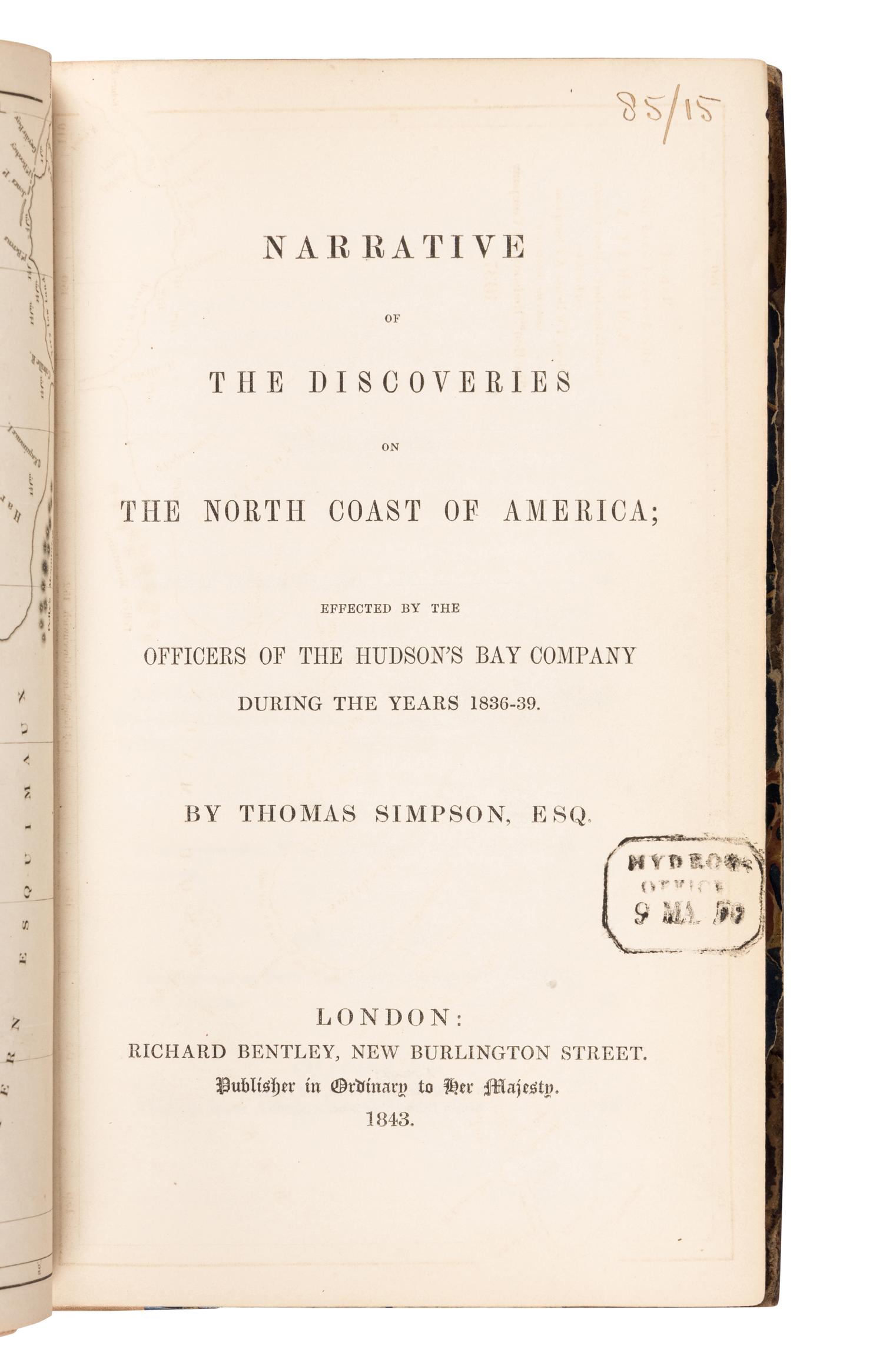 SIMPSON, Thomas (1808-1840). Narrative of the Discoveries on the North West Coast of America; effected by the Officers of the Hudson's Bay Company during the years 1836-39 . London: Richard Bentley, 1843.