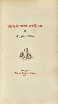 Field, Eugene. With Trumpet and Drum