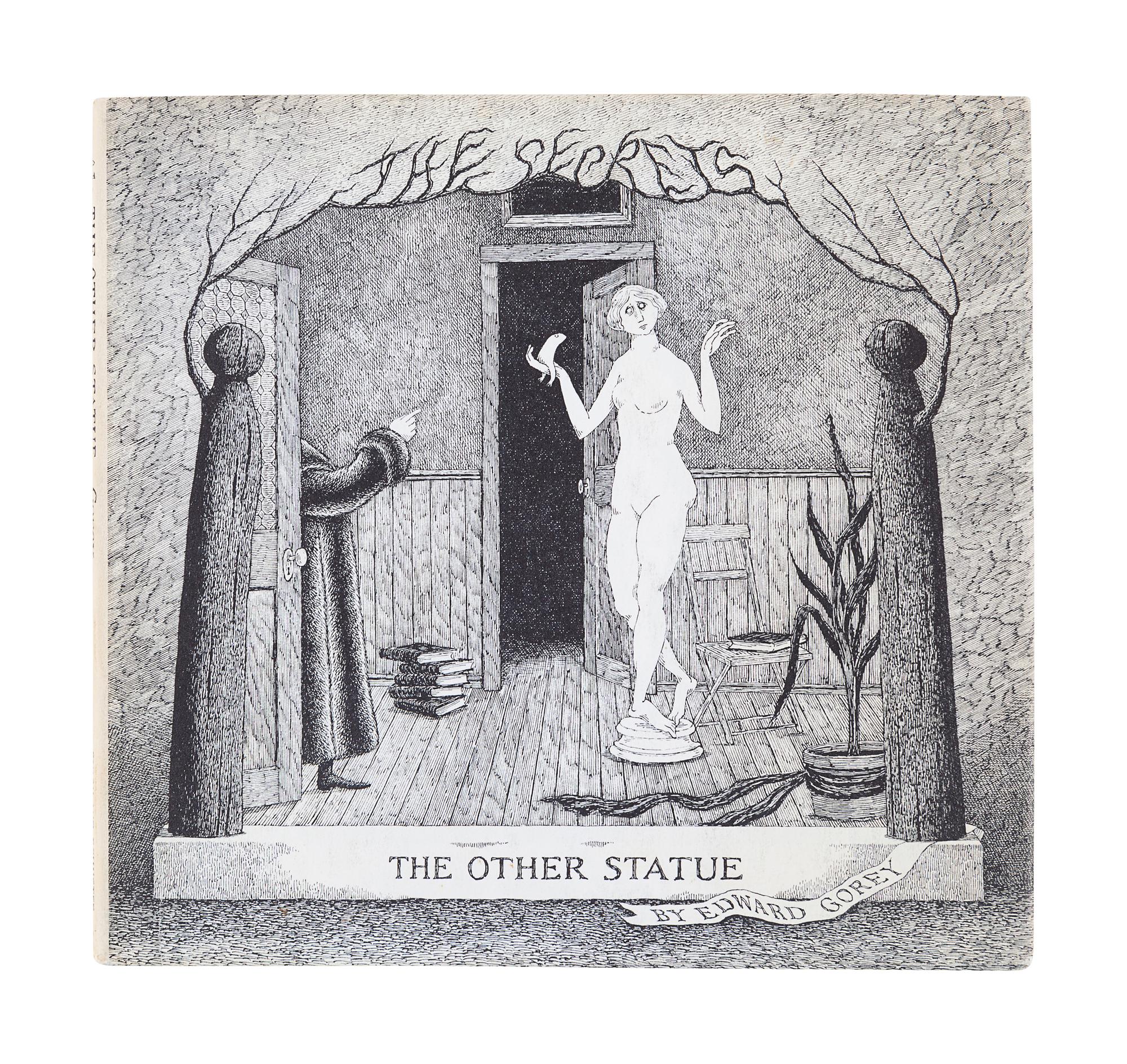 GOREY, Edward (1925-2000). The Secrets: The Other Statue . New York: Simon and Schuster, 1968.