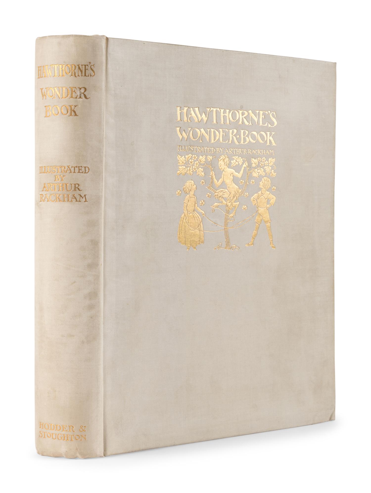 [RACKHAM, Arthur (1867-1939), illustrator]. HAWTHORNE, Nathaniel (1804-1864). A Wonder - Book . London, New York, Toronto: Hodder & Stoughton Ltd., [1922].