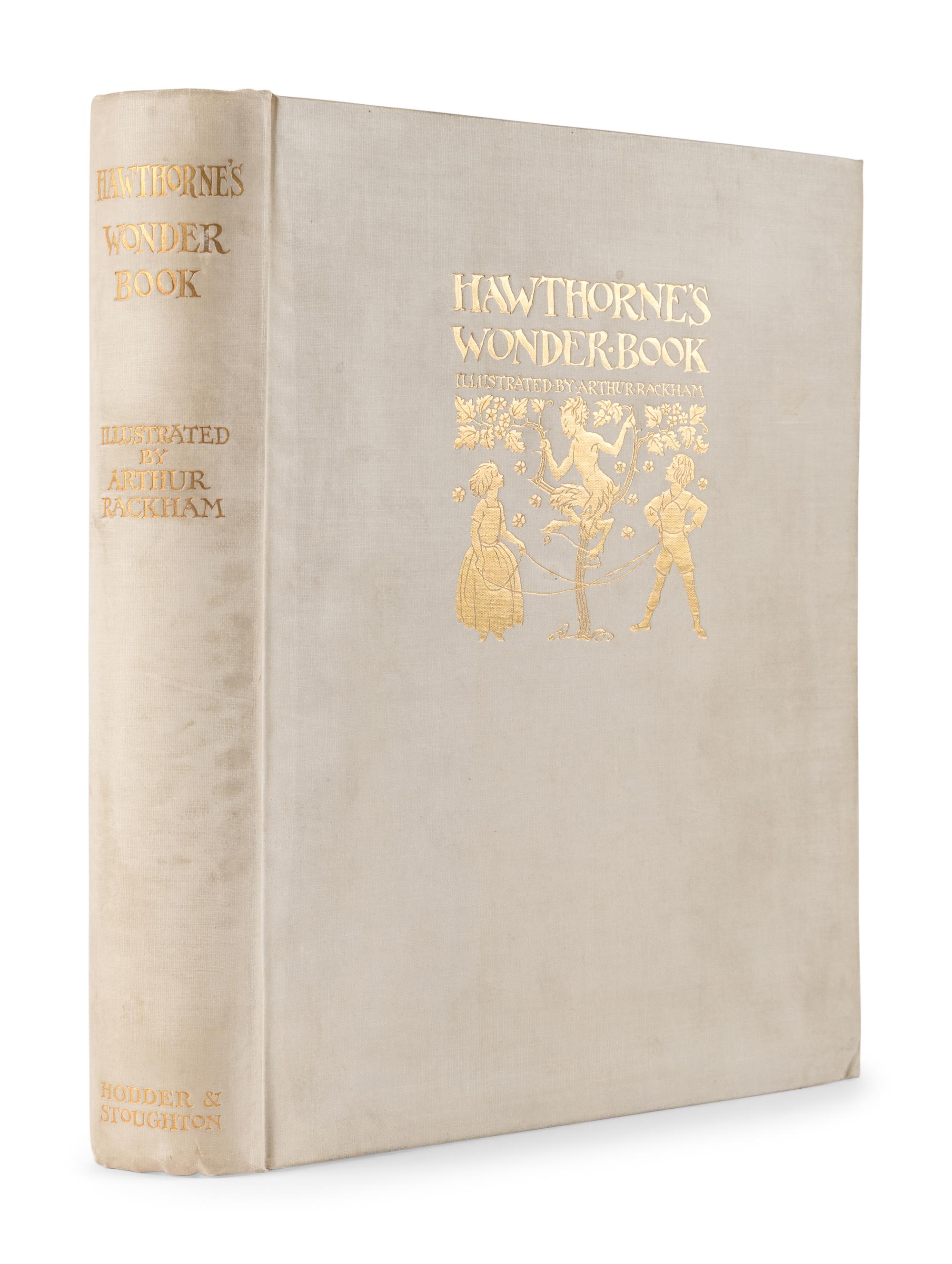 [RACKHAM, Arthur (1867-1939), illustrator]. HAWTHORNE, Nathaniel (1804-1864). A Wonder - Book . London, New York, Toronto: Hodder & Stoughton Ltd., [1922].