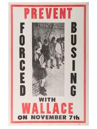 [WALLACE, George]. A group of posters, pamphlets, and other ephemera from Wallace's 1968 presidential campaign, comprising: