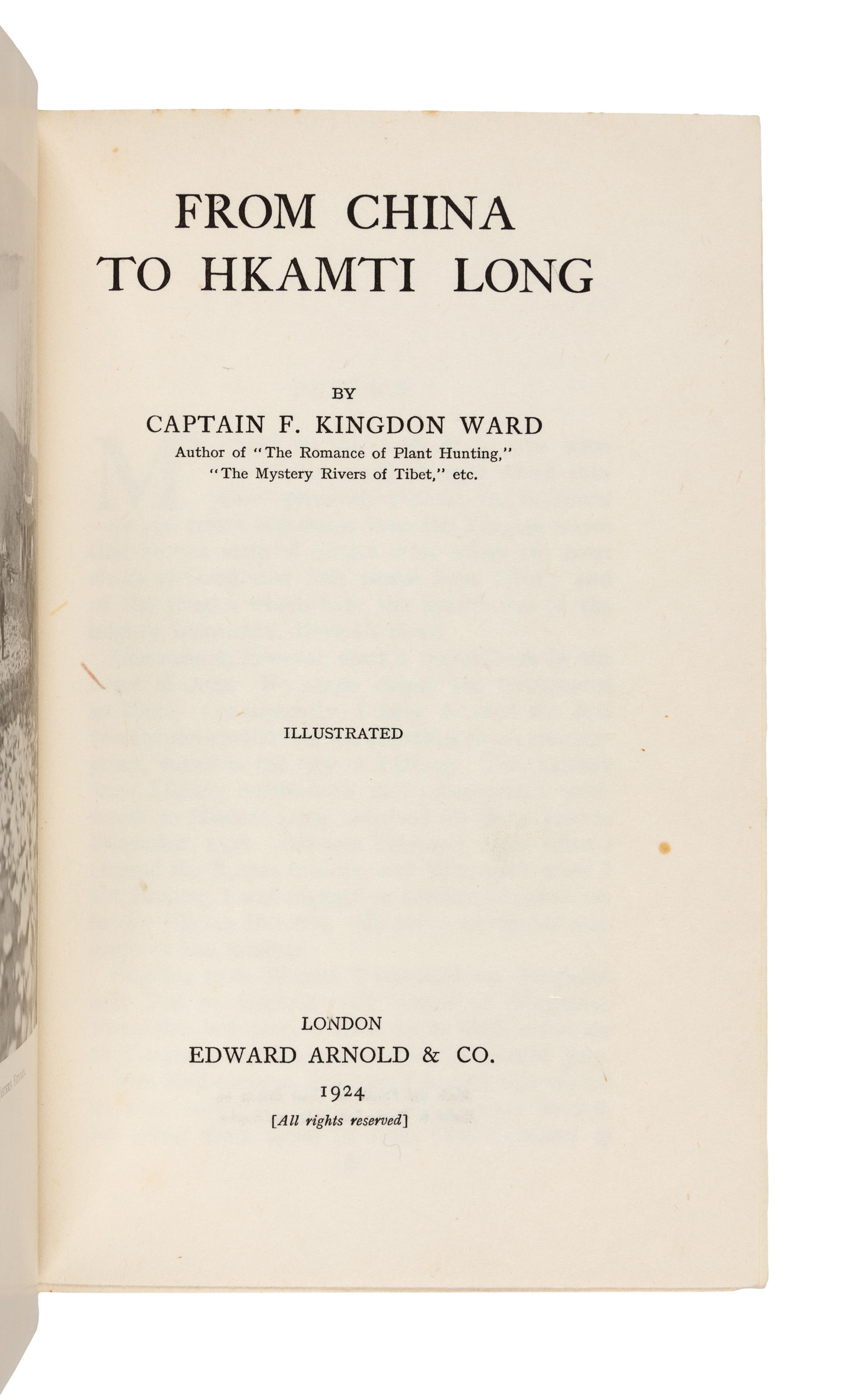 KINGDON-WARD, Frank. (1885-1958). From China to Hkamti Long. London: Edward Arnold, 1924.