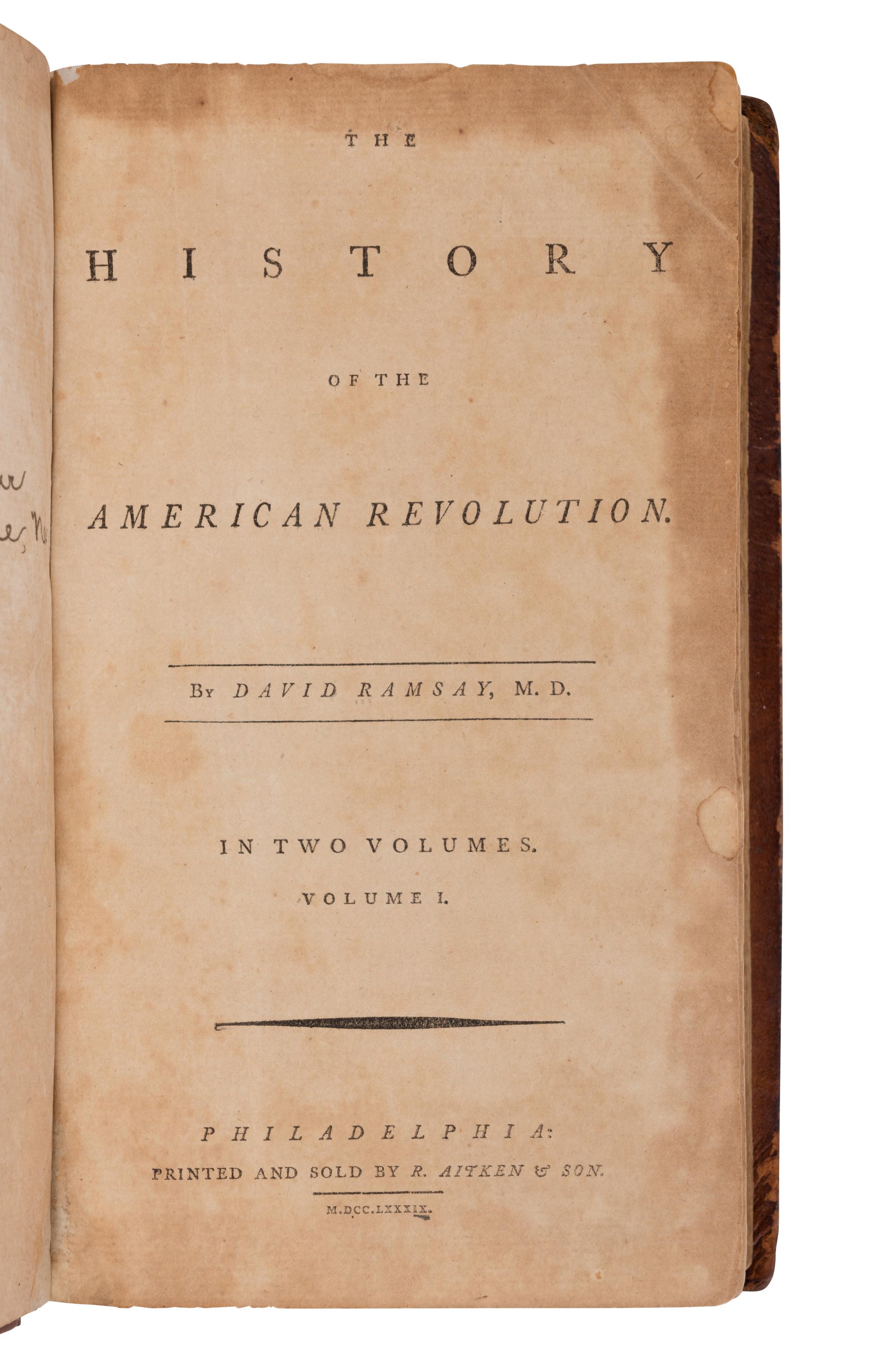 18th Century Americana RAMSAY, David (1749-1815). The History of the American Revolution . Philadelphia: R. Aitken & Son, 1789.
