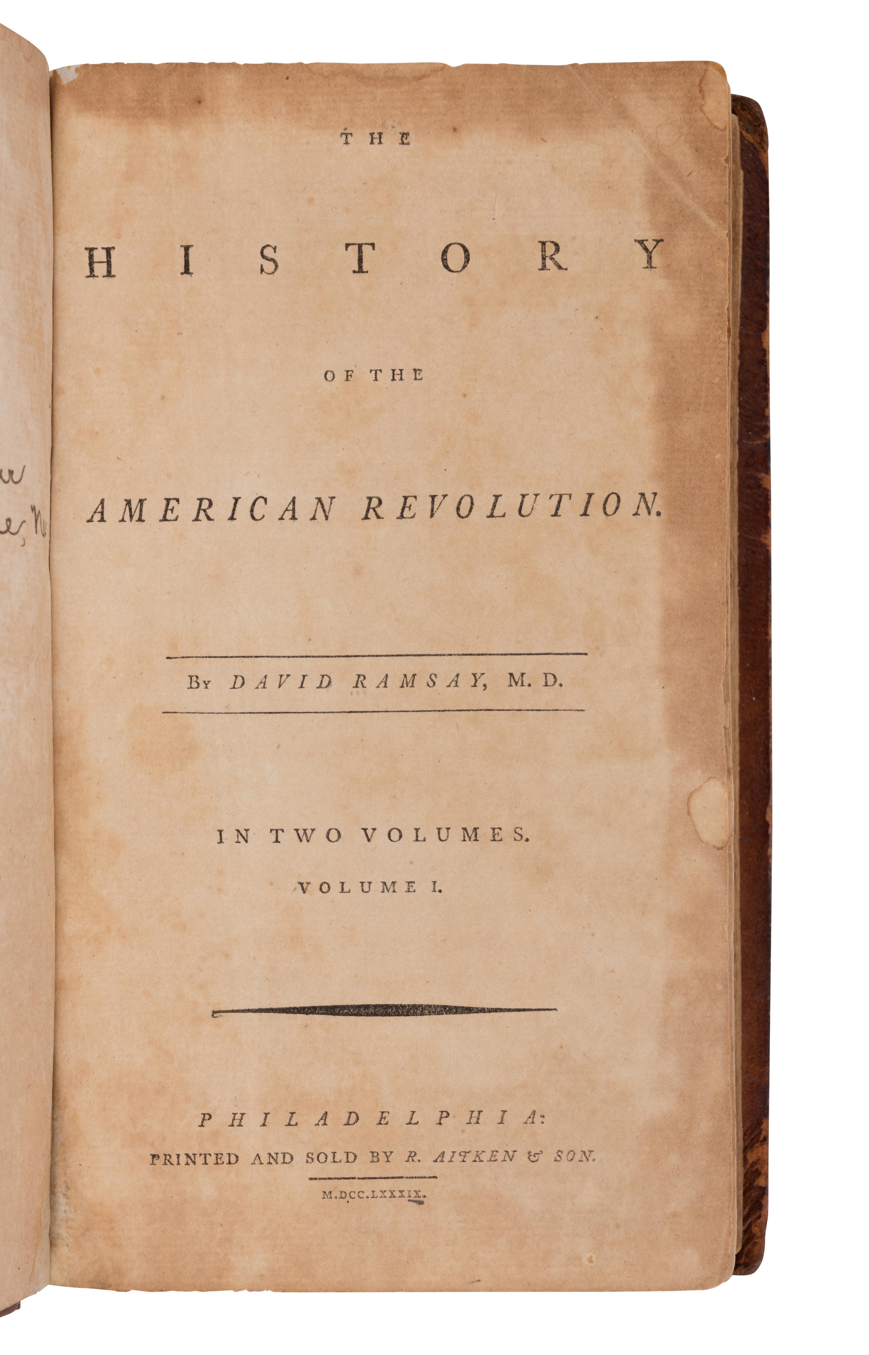 18th Century Americana RAMSAY, David (1749-1815). The History of the American Revolution . Philadelphia: R. Aitken & Son, 1789.