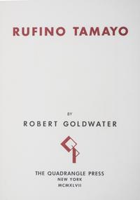 (TAMAYO, RUFINO) GOLDWATER, ROBERT. Rufino Tamayo. NY, 1947. Limited, signed and inscribed.