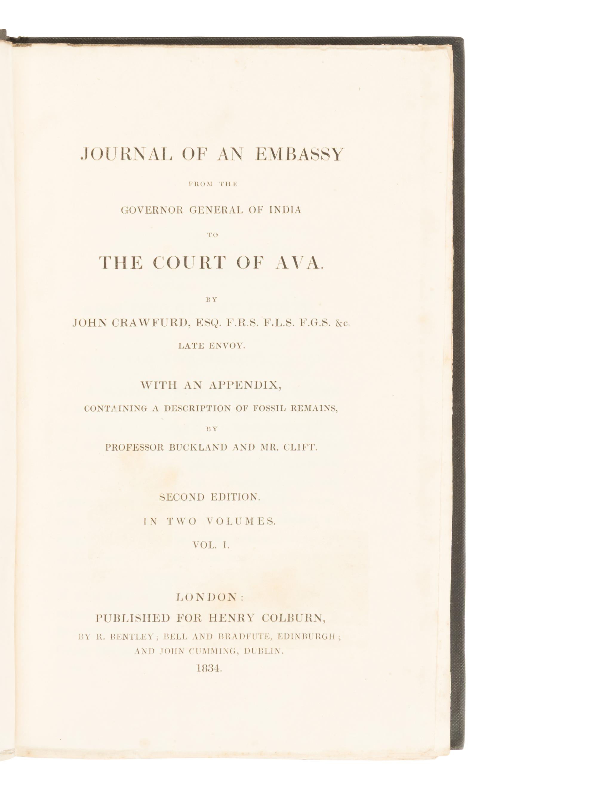 CRAWFURD, John (1783-1868). Journal of an Embassy from the Governor-General of India to the Courts of Siam and Cochin China. [And:] ... To the Court of Ava . London: Henry Colburn and Richard Bentley, 1830, 1834.