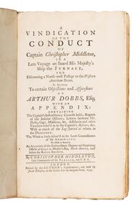 MIDDLETON, Christopher (c. 1770). A Vindication of the Conduct of Captain Christopher Middleton, in a Late Voyage on Board His Majesty's Ship the Furnace, for Discovering a North-west Passage to the Western American Ocean. In Answer to certain Objections and Aspersions of Arthur Dobbs, Esq . London: printed by the Author, 1743.