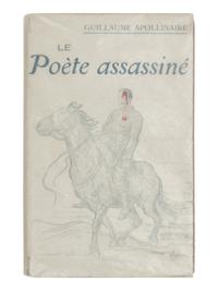 APOLLINAIRE, Guillaume (1880-1918). Le Poète assassiné . Paris: Bibliothèque des Curieux, 1916.