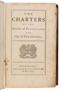 [FOUNDING FATHER]. FRANKLIN, Benjamin (1706-1790), printer. The Charters of the Province of Pensilvania and City of Philadelphia. [With:] A Collection of All the Laws of Province of Pennsylvania, Nowin Force. [And:] An Appendix Containing a Summary... Philadelphia: Benjamin Franklin, 1742 [but 1743].