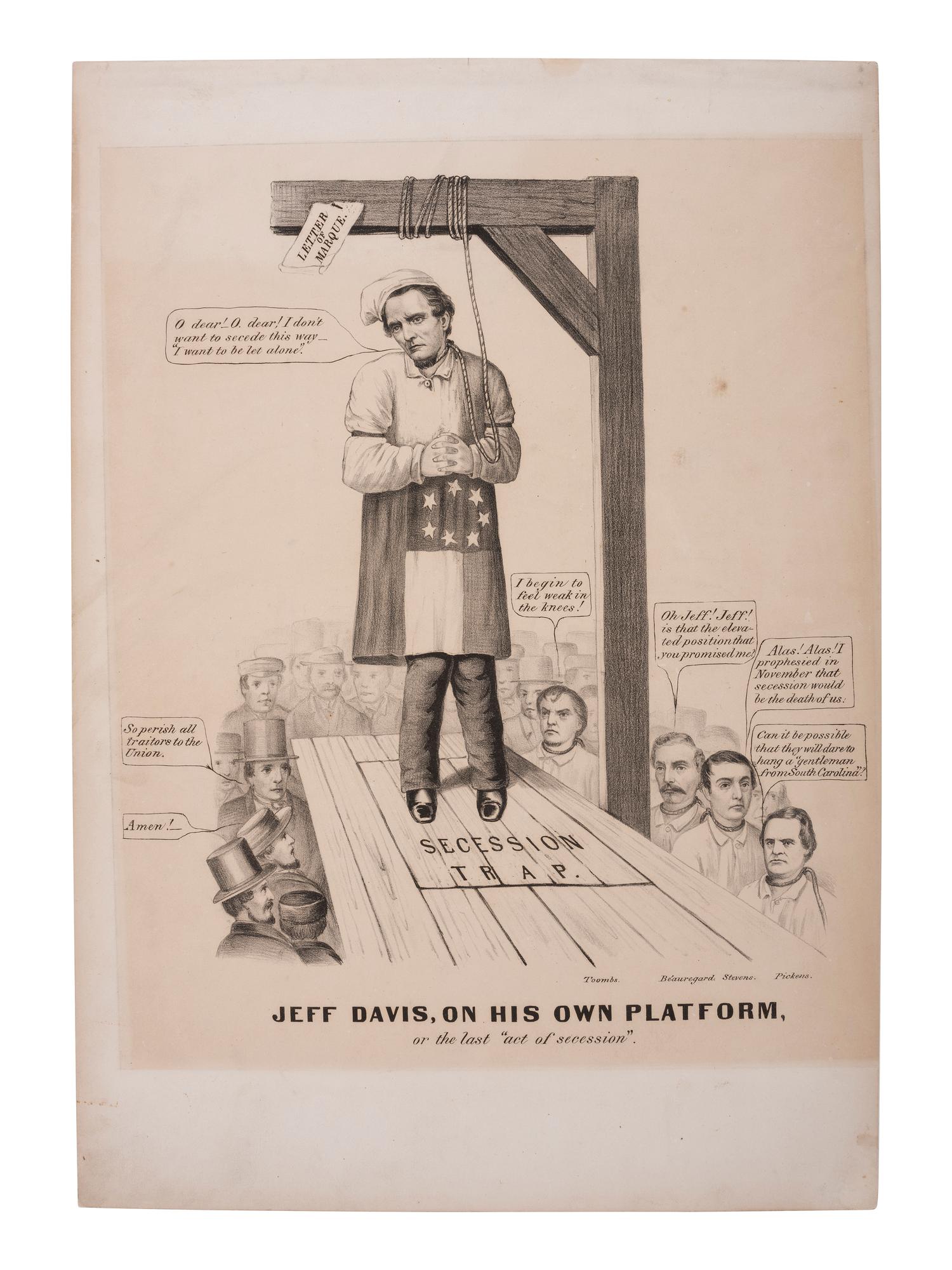 [CIVIL WAR]: Jeff Davis, on His Own Platform, or the last "act of secession." [New York?: Currier & Ives?, 1861 or 1862].