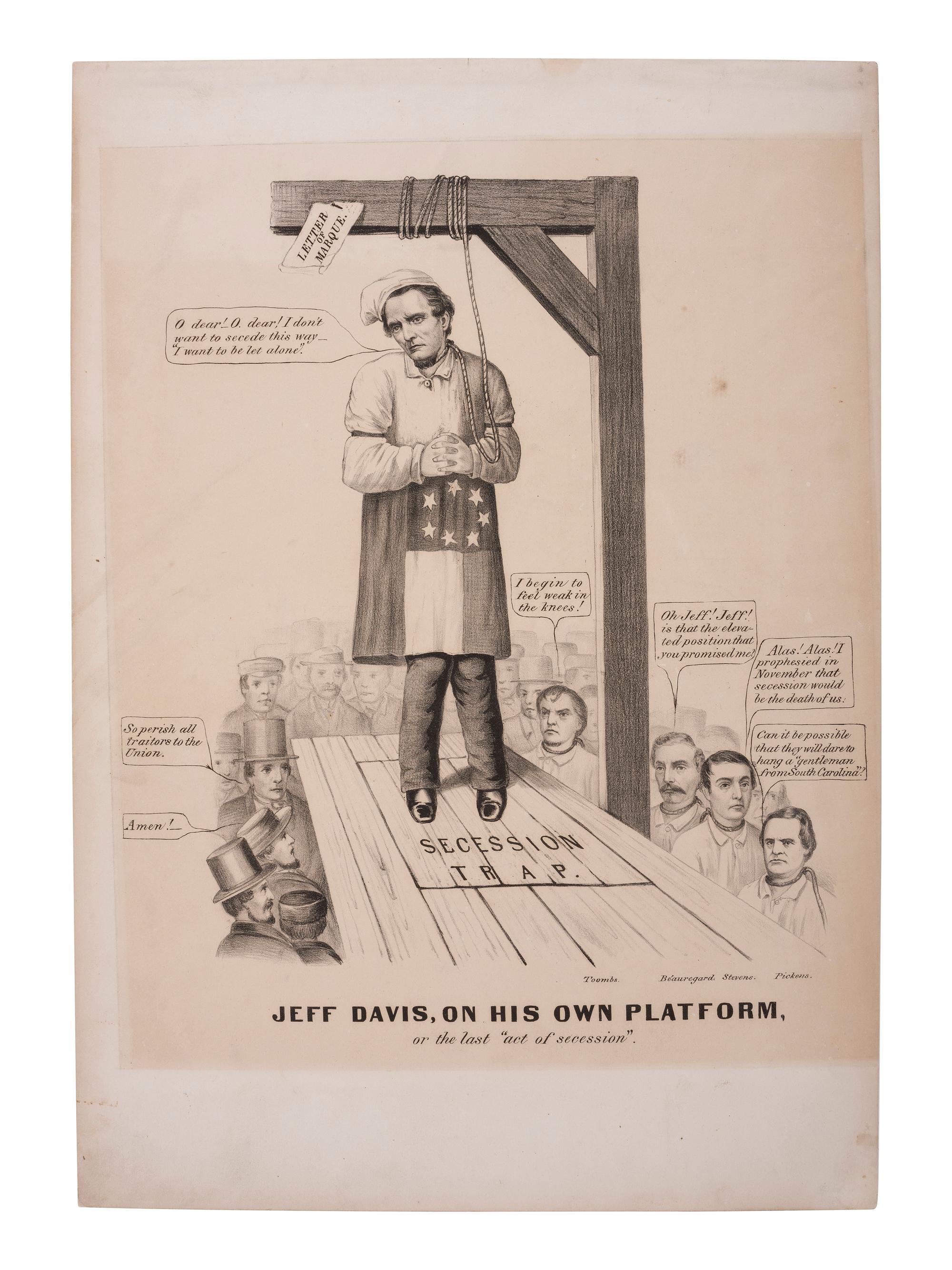 [CIVIL WAR]: Jeff Davis, on His Own Platform, or the last "act of secession." [New York?: Currier & Ives?, 1861 or 1862].