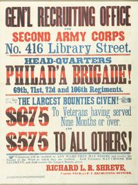 [CIVIL WAR]. Gen'l Recruiting Office for Second Army Corps / No. 416 Library Street. / Head-Quarters Philad'a Brigade! / 69th, 71st, 72d and 106th Regiments . Philadelphia, PA: King & Baird, ca 1863-1864.