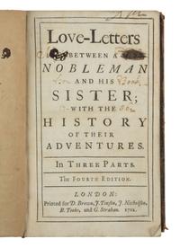 BEHN, Aphra (1640-1689). Love-Letters between a Nobleman and his Sister; with the History of their Adventures . London: For D. Brown, et al, 1712.