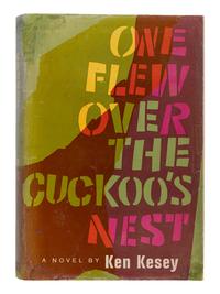 KESEY, Ken (1935-2001). One Flew Over the Cuckoo's Nest . New York: The Viking Press, 1962.