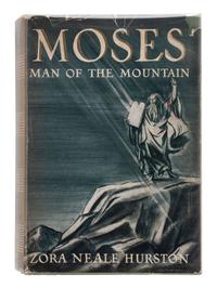 HURSTON, Zora Neale. Moses: Man of the Mountain . Philadelphia: J.B. Lippencott Company, 1939.