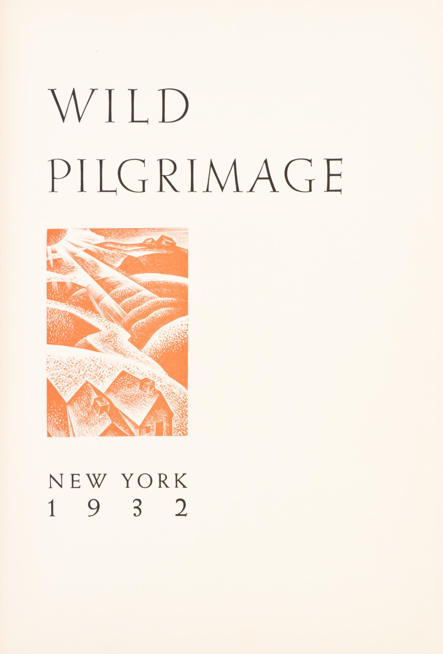 WARD, LYND. Wild Pilgrimage. New York, 1932. First edition, with 97 wood engravings.