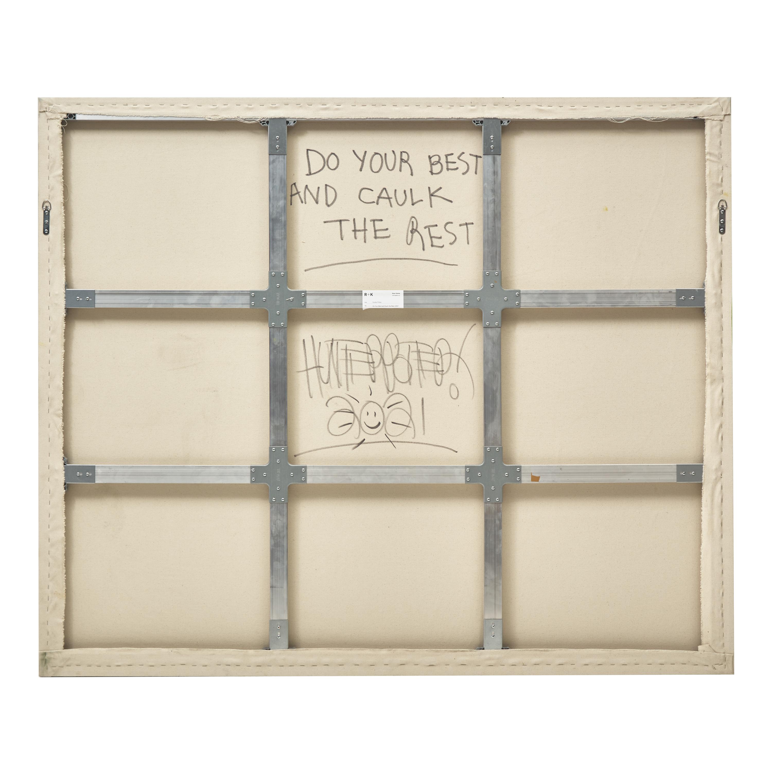 Hunter Potter (American, b. 1990) — Do Your Best and Caulk the Rest , 2021