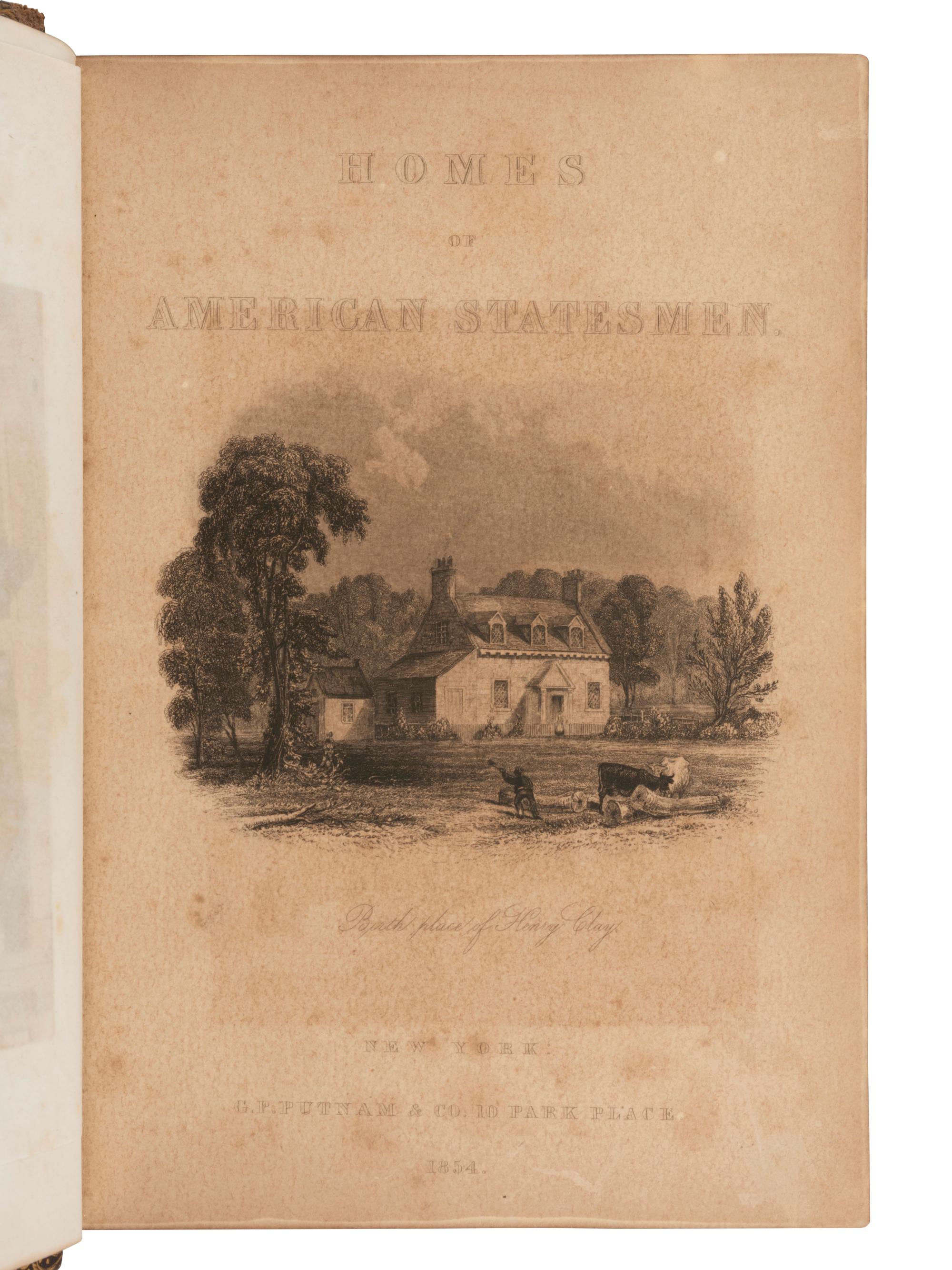 [EARLY PHOTOGRAPHY - BOOKS]. Homes of American Statesmen . New York: G.P. Putnam & Co., 1853. Plus.