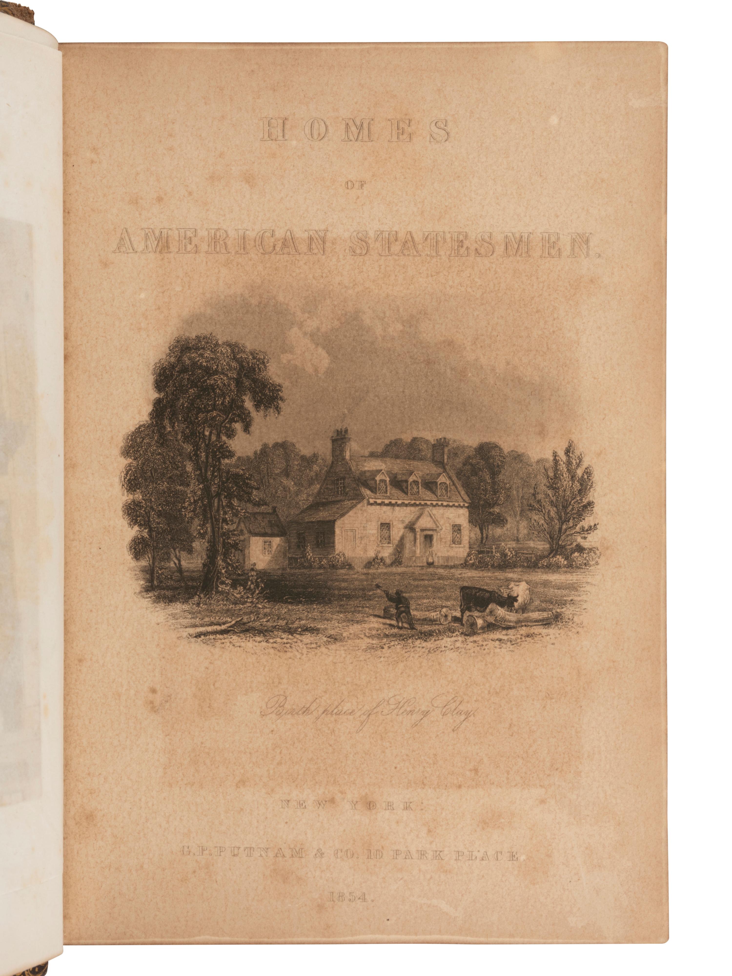 [EARLY PHOTOGRAPHY - BOOKS]. Homes of American Statesmen . New York: G.P. Putnam & Co., 1853. Plus.