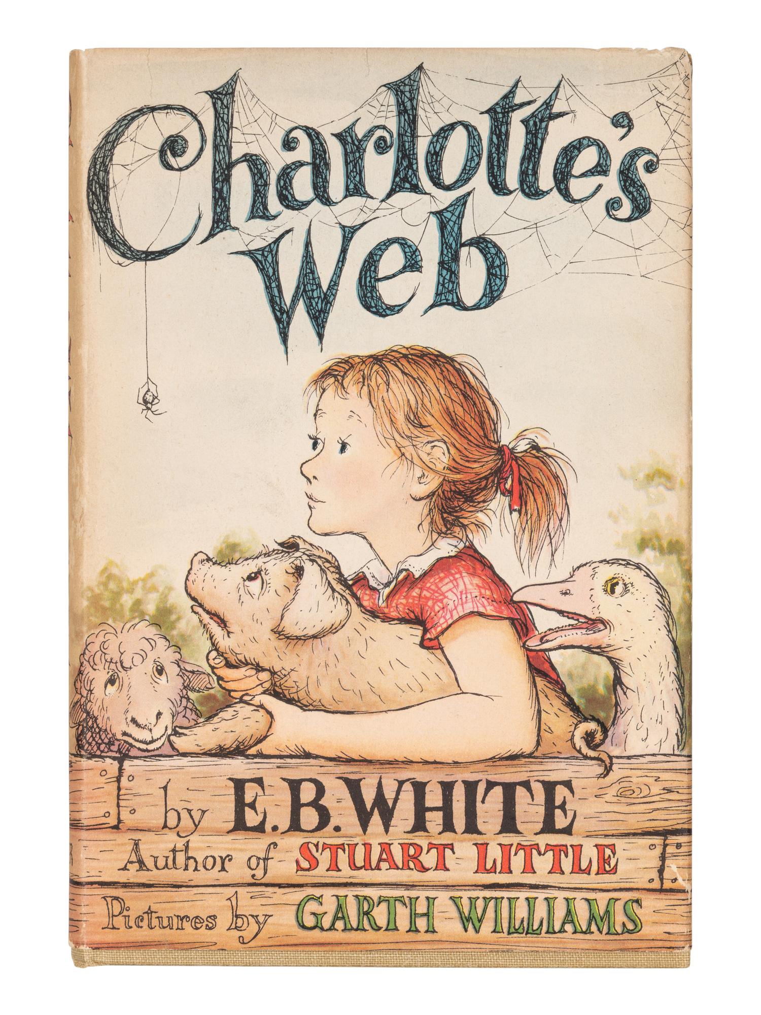 WHITE, Elwyn Brooks (“E.B. White”) (1899-1985). Charlotte’s Web . Garth WILLIAMS, illustrator. New York: Harper & Brothers, 1952.