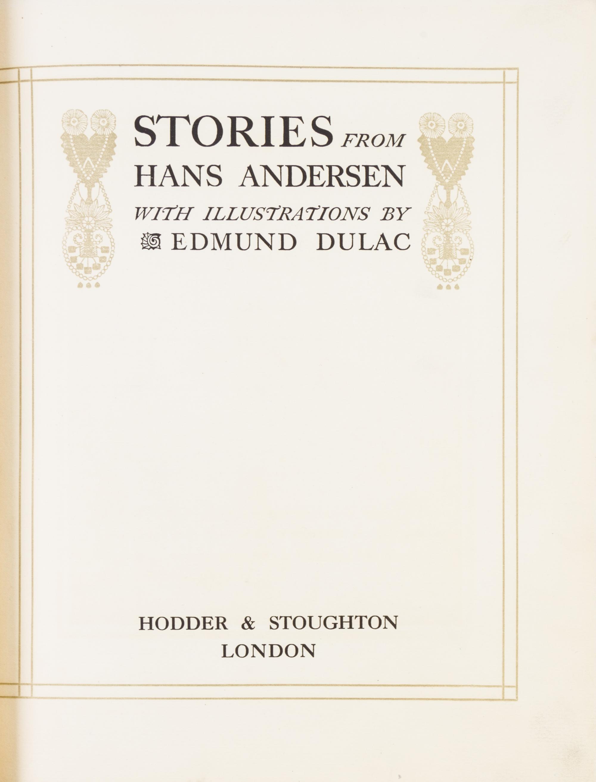 (ANDERSON, HANS CHRISTIAN) DULAC, EDMUND. Stories from Hans Anderson. London, (1911). Edition de Luxe, signed by Dulac.