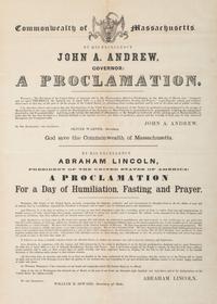 [POLITICS]. Commonwealth of Massachusetts. By His Excellency John Andrew, Governor...By His Excellency Abraham Lincoln...For a Day of Humiliation, Fasting, and Prayer.