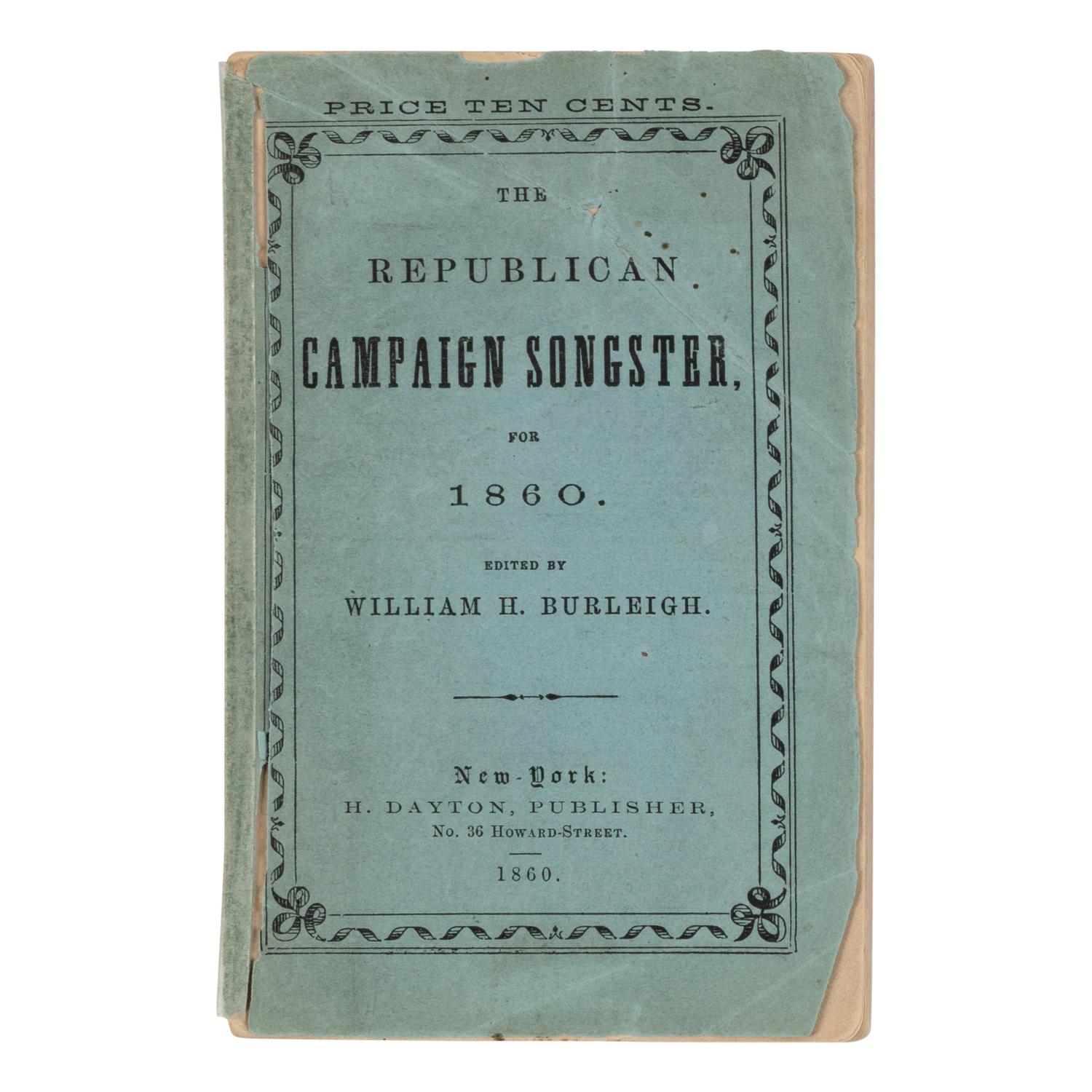 [PRO & ANTI-LINCOLN CAMPAIGN]. A group of 10 pamphlets, comprising: